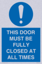 this-door-must-be-fully-closed-at-all-times~